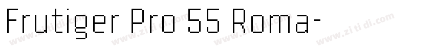 Frutiger Pro 55 Roma字体转换 Frutiger Pro 55 Roma字体转换